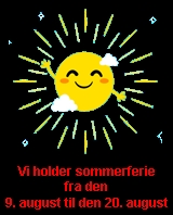 arer sendes når ferien er overstået. God Sommer